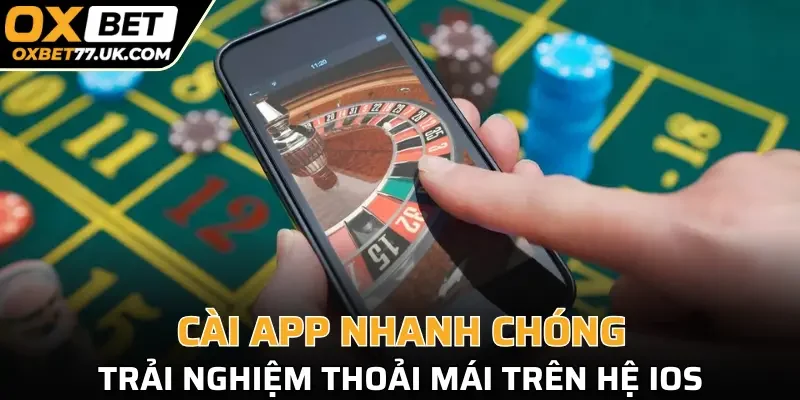 Cài app nhanh chóng, trải nghiệm thoải mái trên hệ iOS