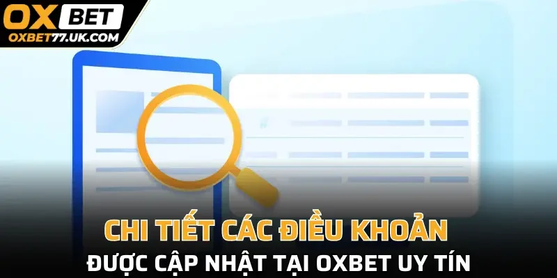 Chi tiết các điều khoản được cập nhật tại OXBET uy tín