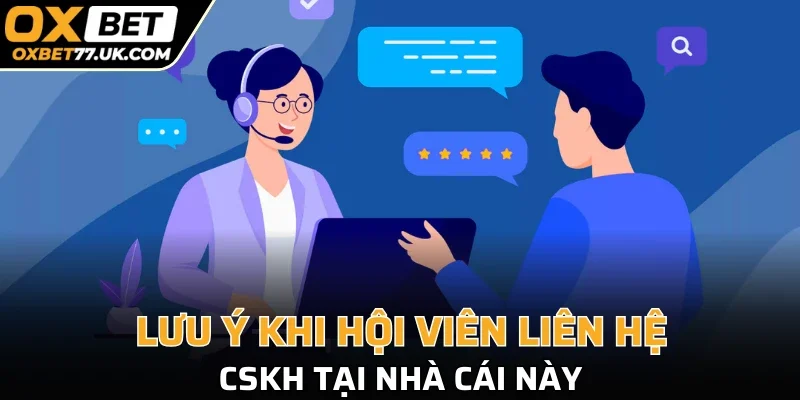 Lưu ý khi hội viên liên hệ CSKH tại nhà cái này