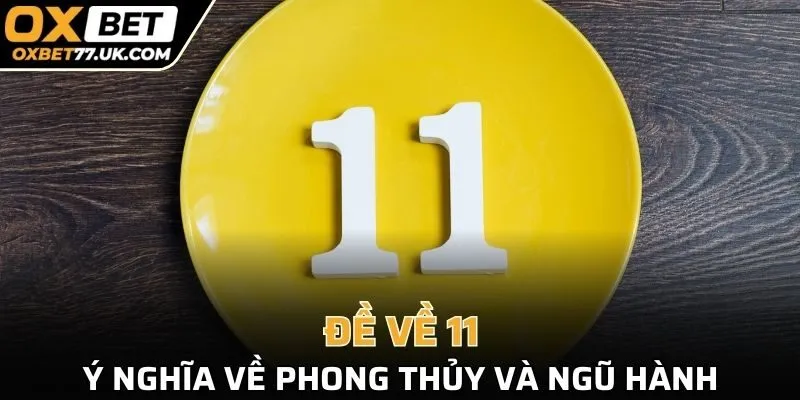 Ý nghĩa đề về 11